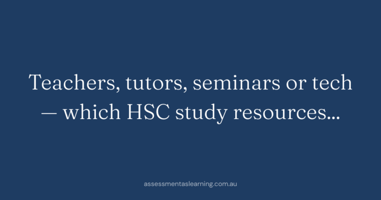 Teachers, tutors, seminars or tech — which HSC study resources…