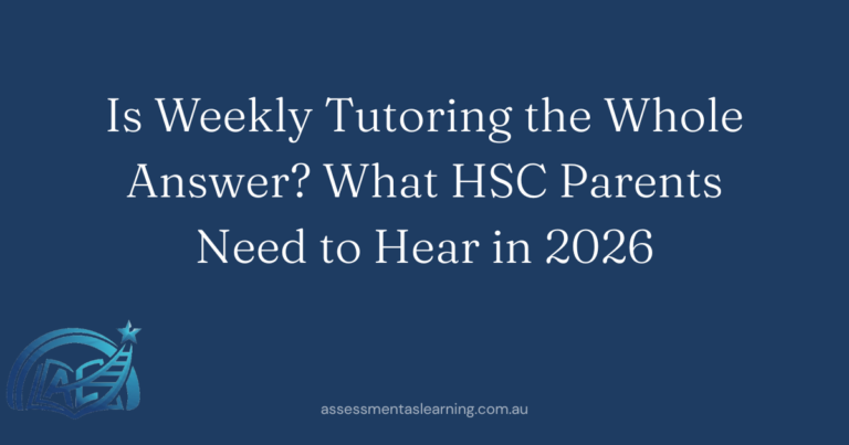 Is Weekly Tutoring the Whole Answer? What HSC Parents Need to Hear in 2026